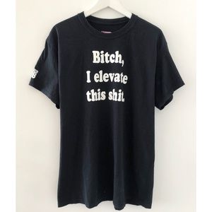 MTTB “Bitch I Elevate This Shit” tee